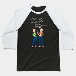 CCnDoc Talk Podcast Character Design - White Lettering Baseball T-Shirt